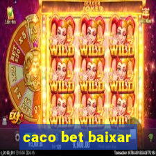 caco bet baixar